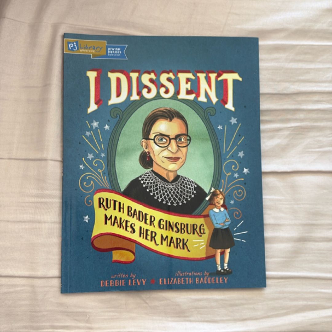 I Dissent: Ruth Bader Ginsburg Makes Her Mark