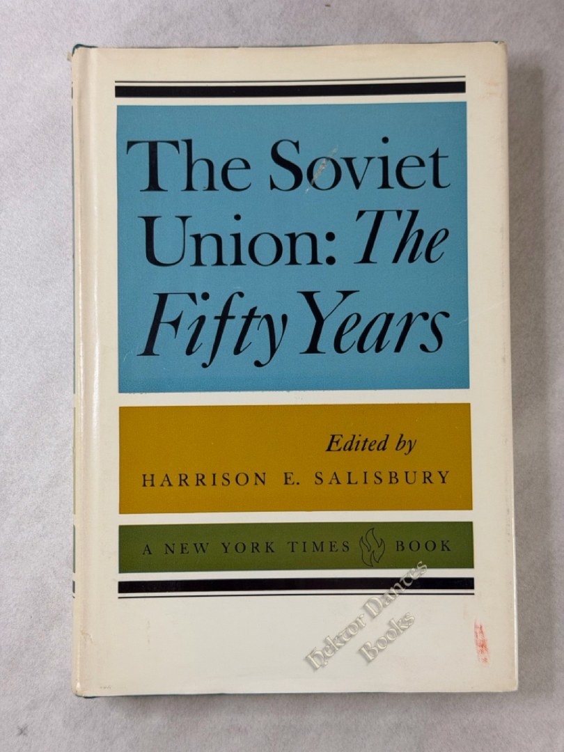 The Soviet Union: The Fifty Years