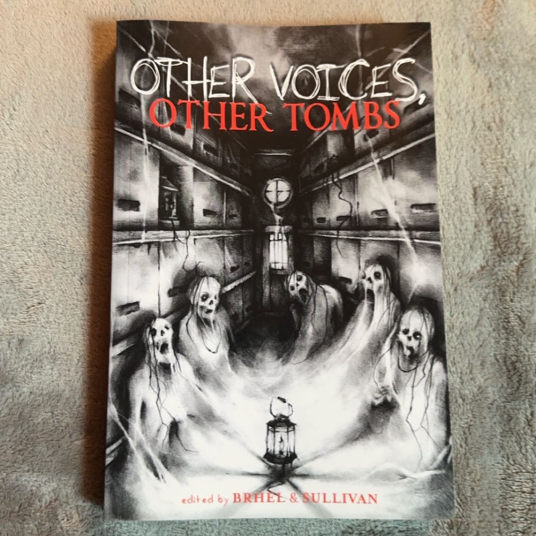 Other Voices, Other Tombs