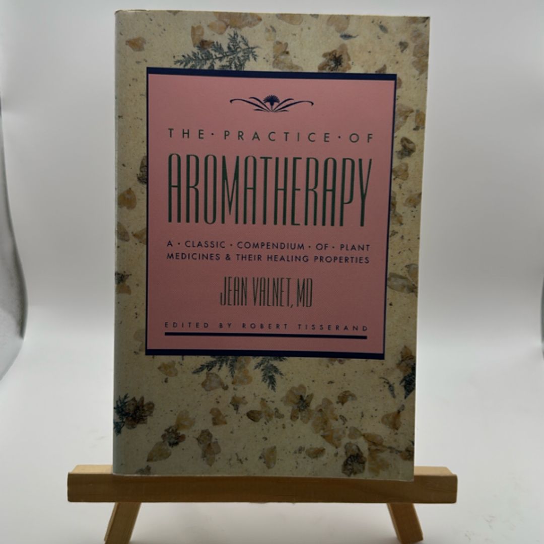 The Practice of Aromatherapy