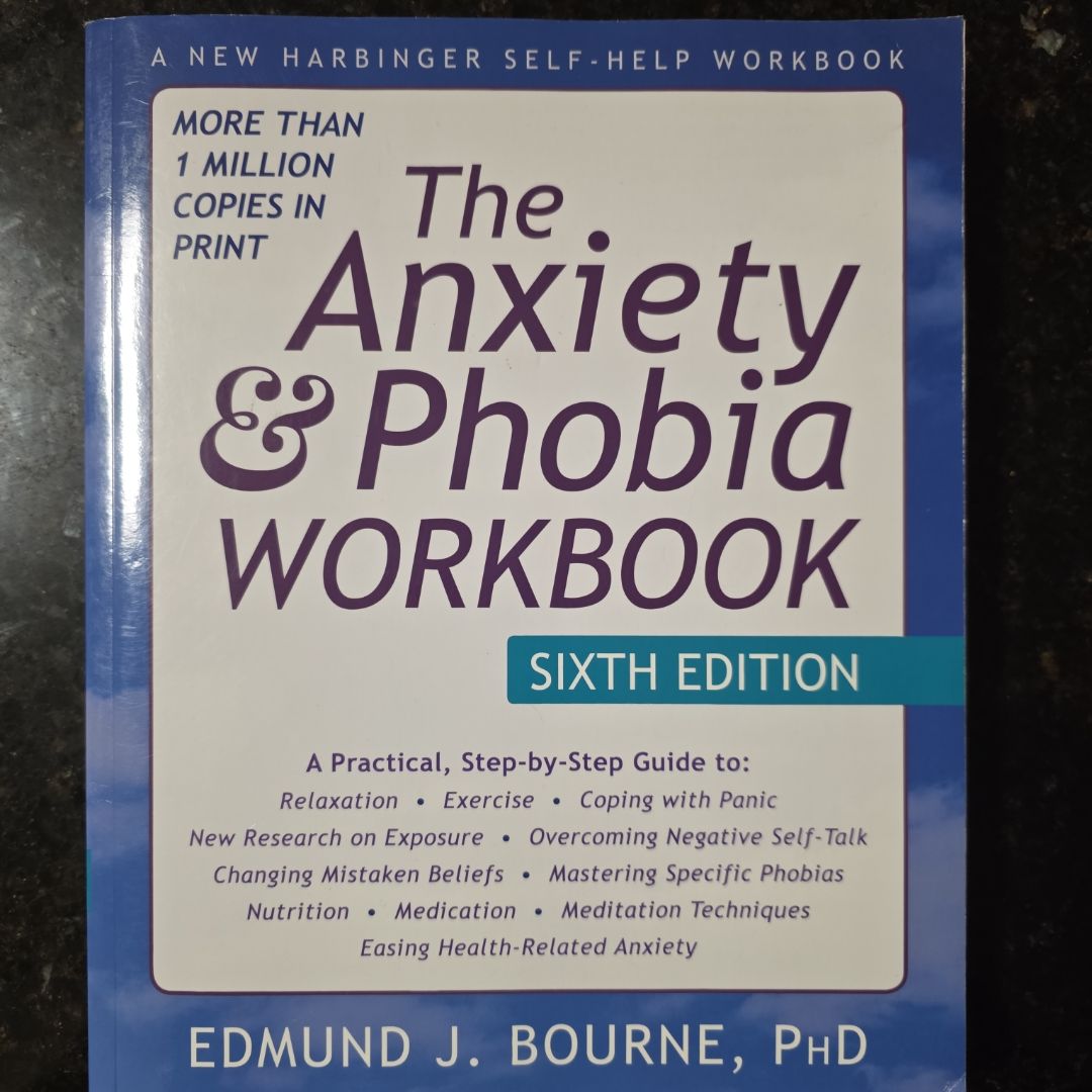 The Anxiety and Phobia Workbook