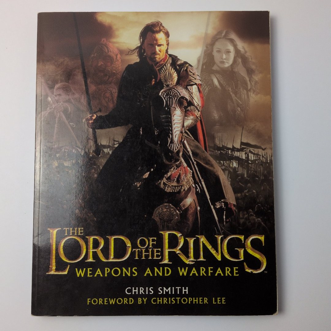The Lord of the Rings - Weapons and Warfare