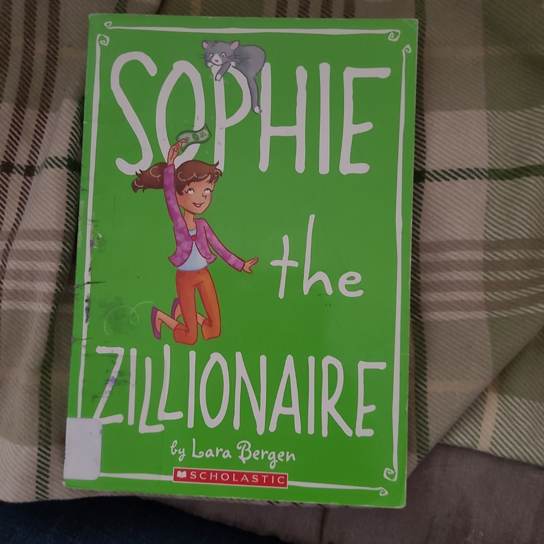 Sophie the Zillionaire