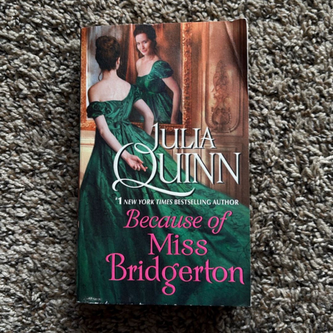 Because of Miss Bridgerton