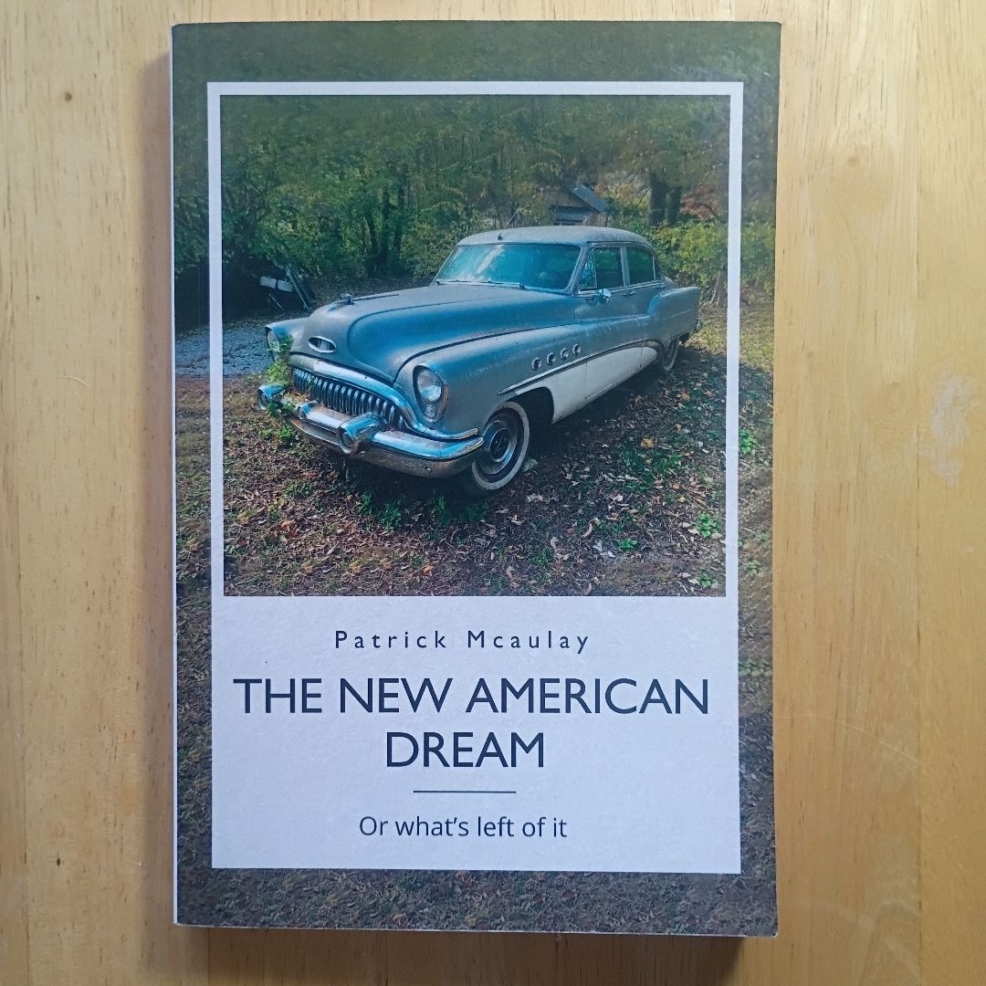 The New American Dream, Or What's Left of it