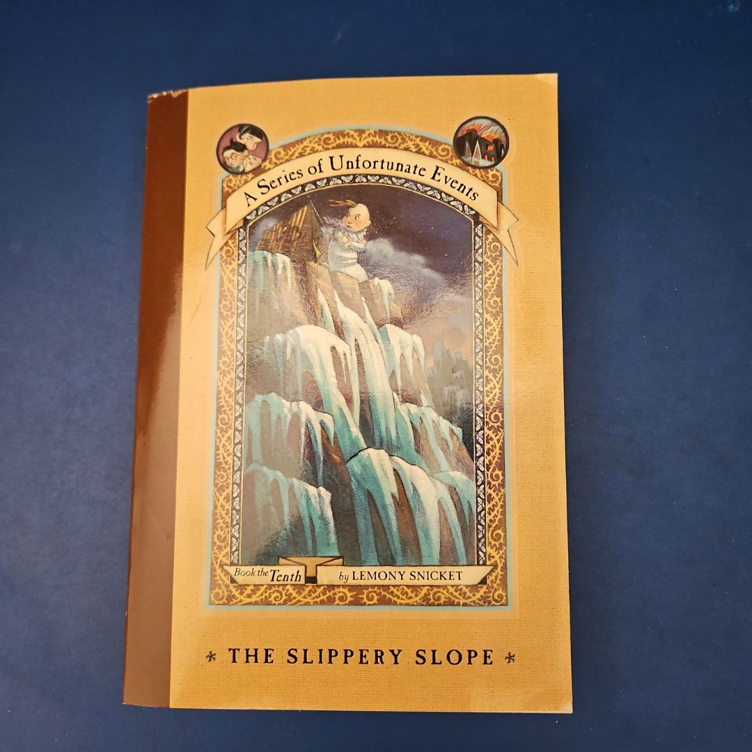 A Series of Unfortunate Events #10: the Slippery Slope