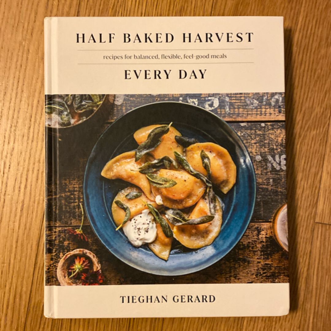 Half Baked Harvest Every Day