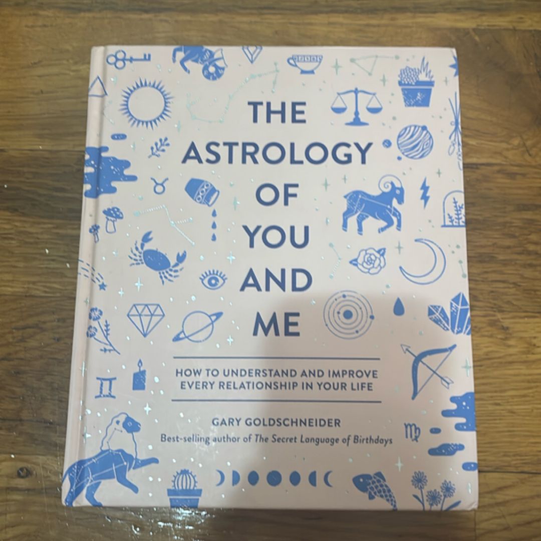 The Astrology of You and Me