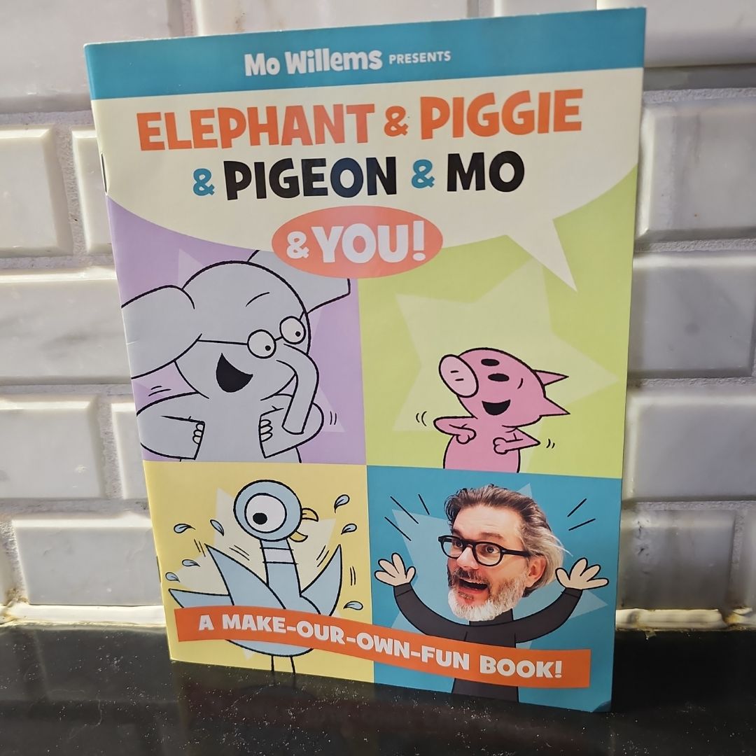 Elephant & Piggie & Pigeon & Mo