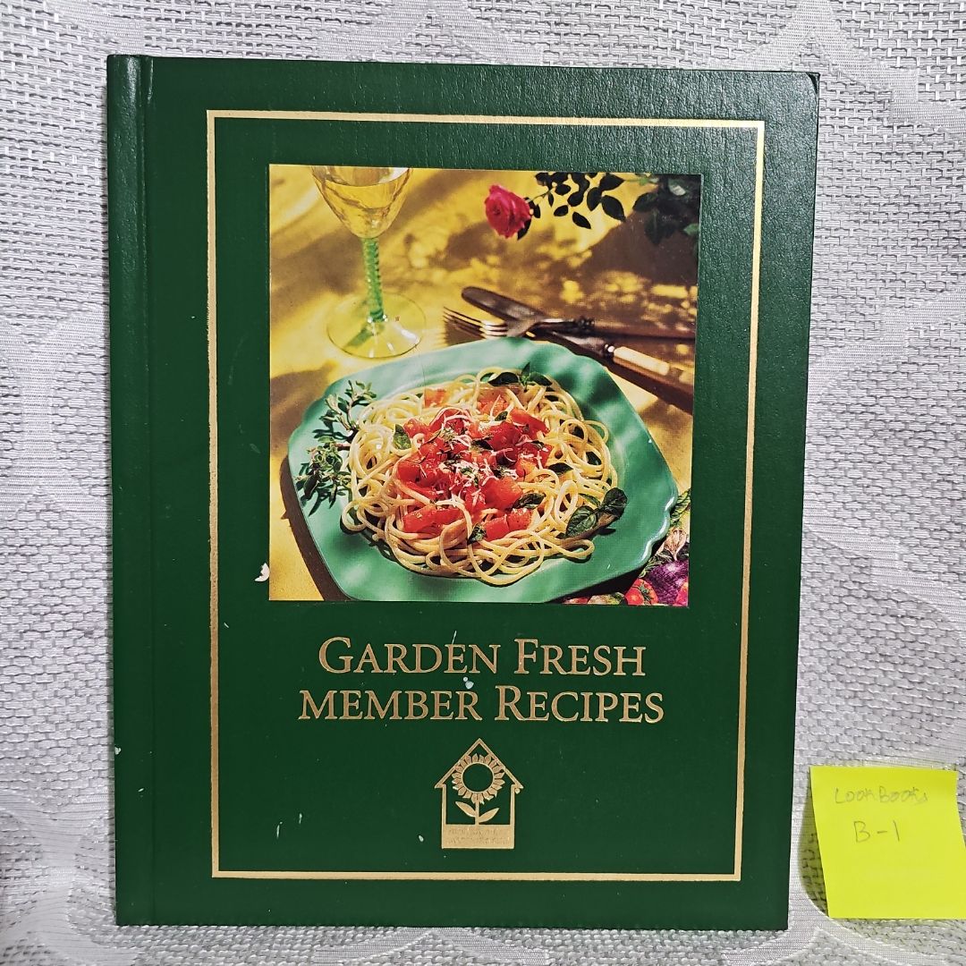 Garden Fresh Member Recipes 