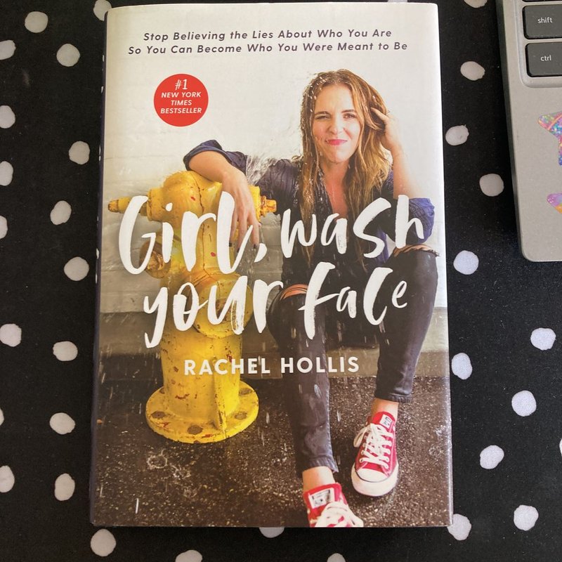 Girl, Wash Your Face