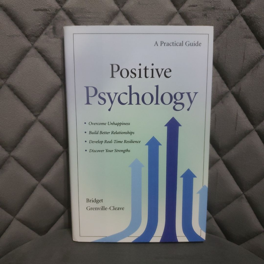 Positive Psychology A Practical Guide