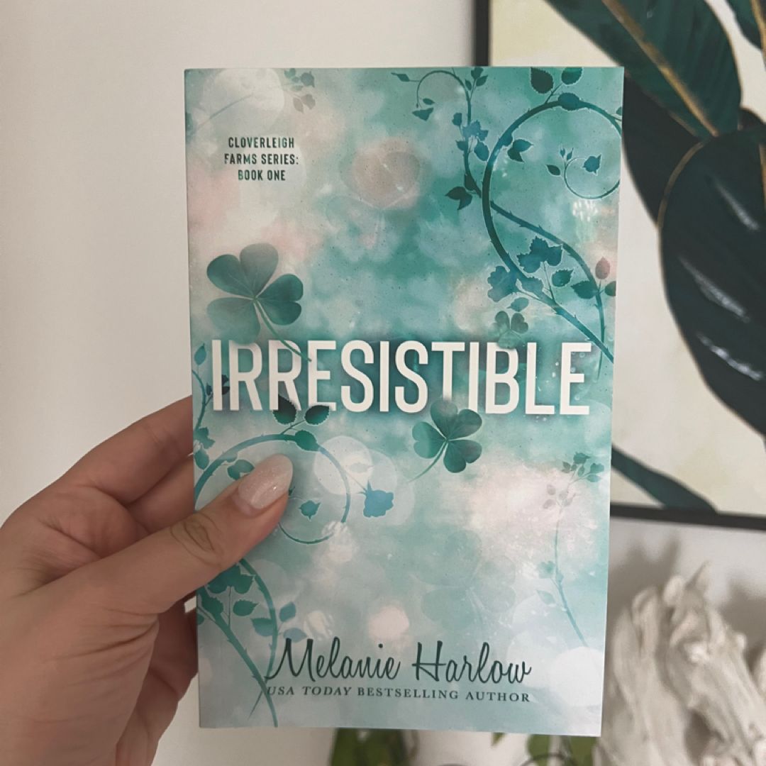 Irresistible: Special Edition Paperback (Cloverleigh Farms Special Edition Paperbacks)