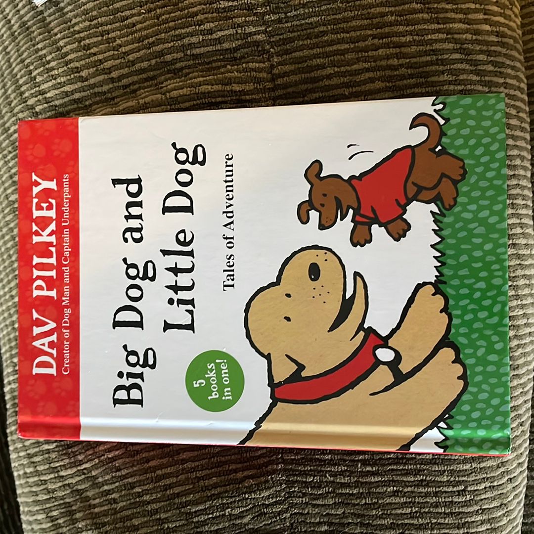 Big Dog and Little Dog Tales of Adventure
