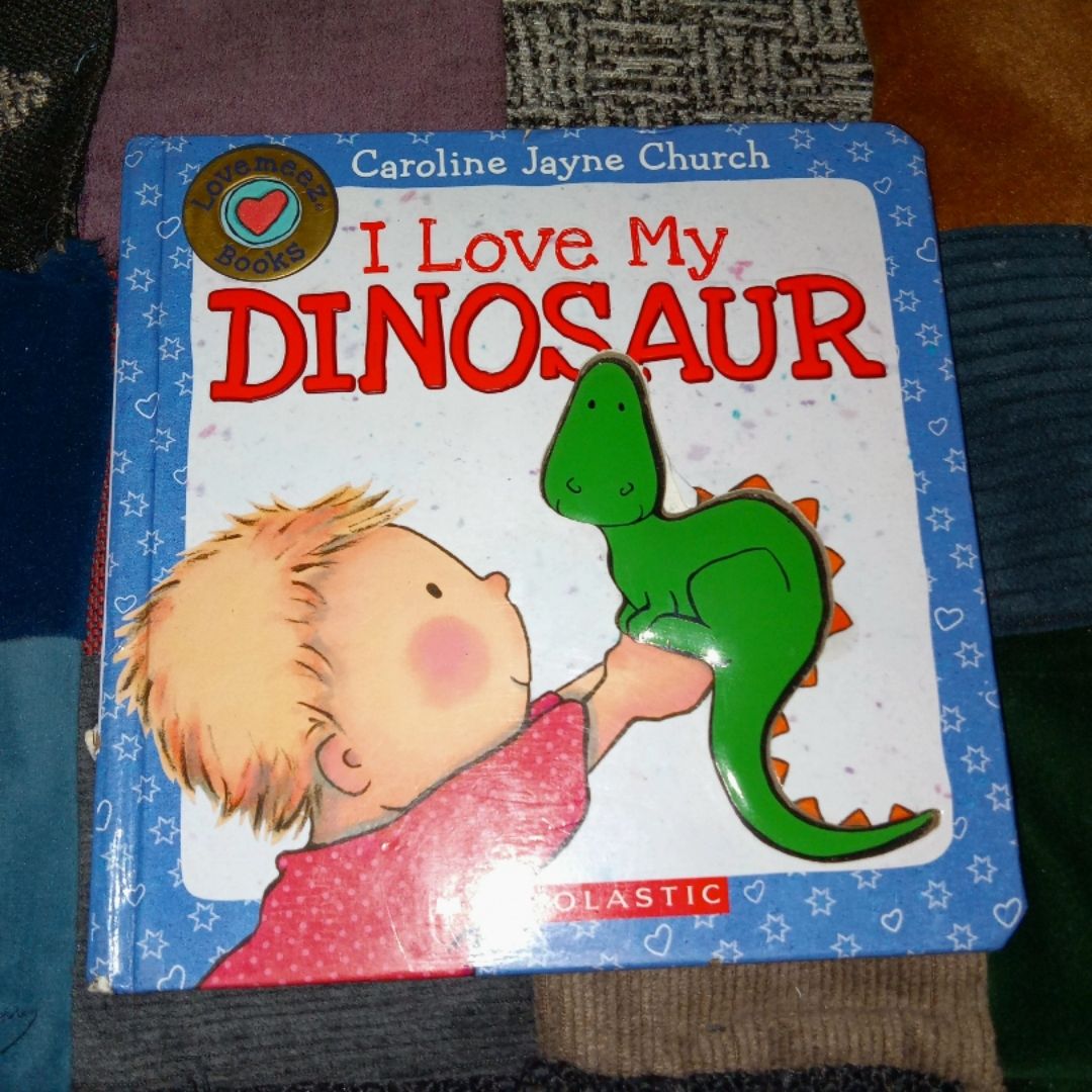 I Love My Dinosaur