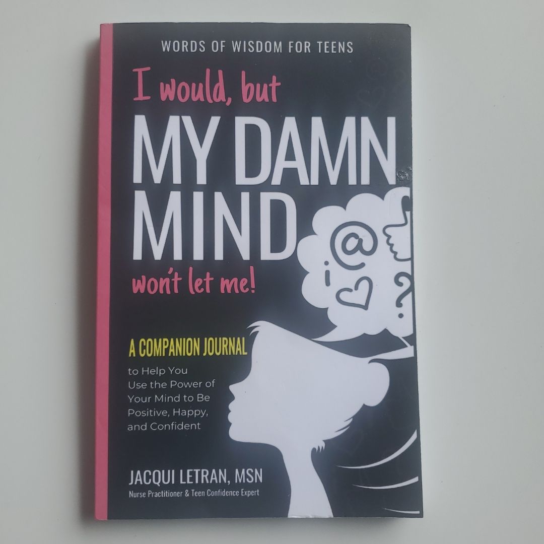 I Would, but My DAMN MIND Won't Let Me