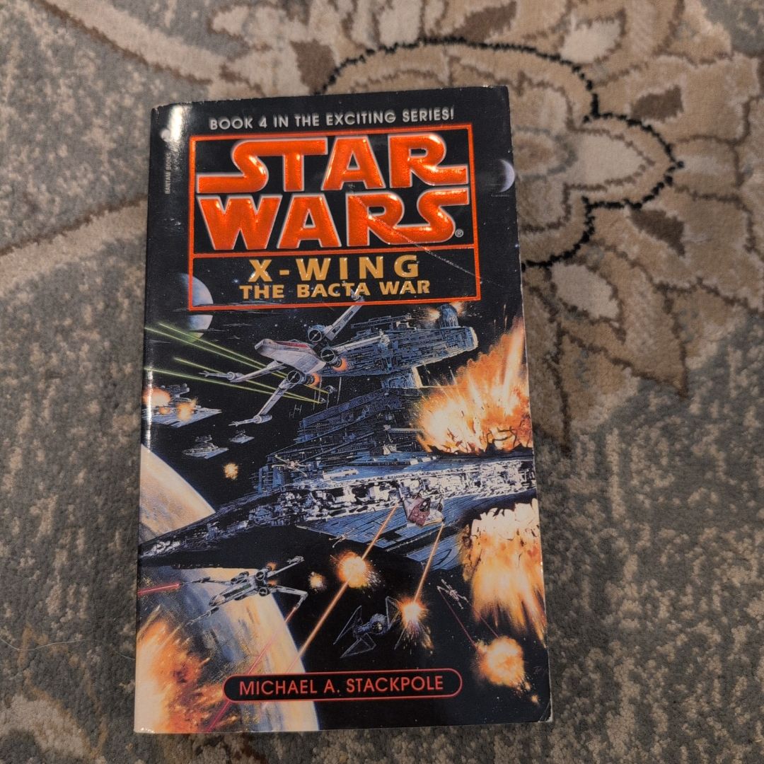 The Bacta War: Star Wars Legends (X-Wing)