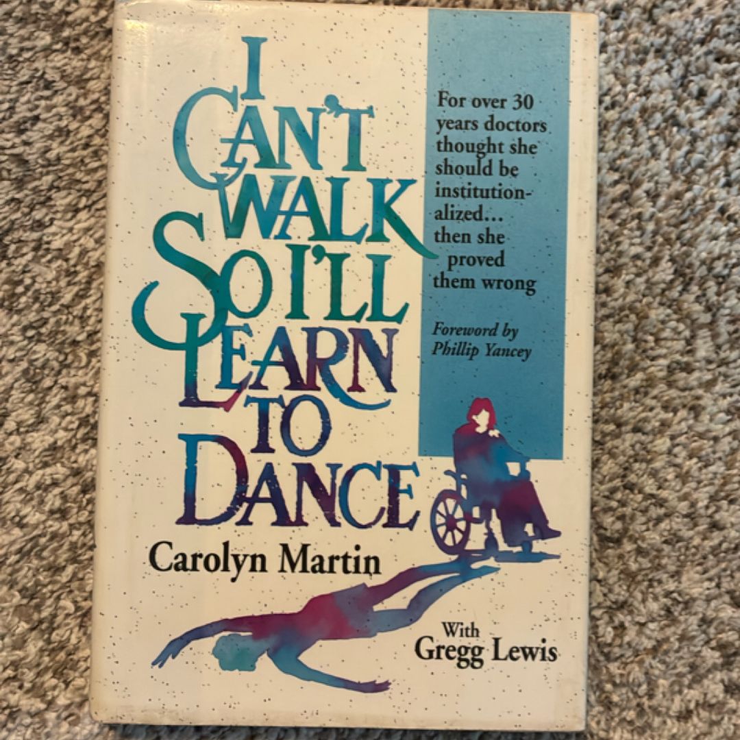I Can't Walk So I'll Learn to Dance