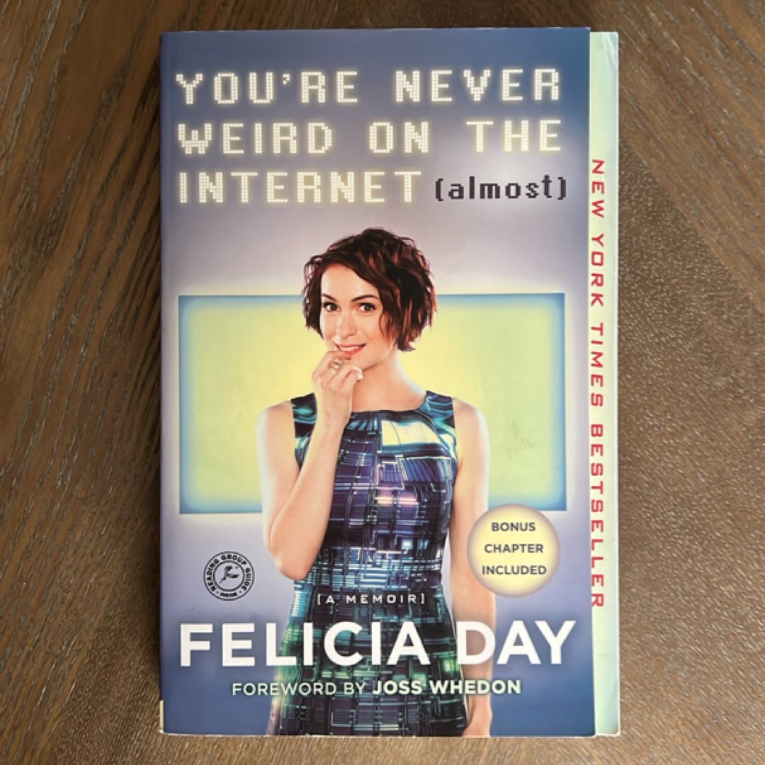 You're Never Weird on the Internet (Almost)