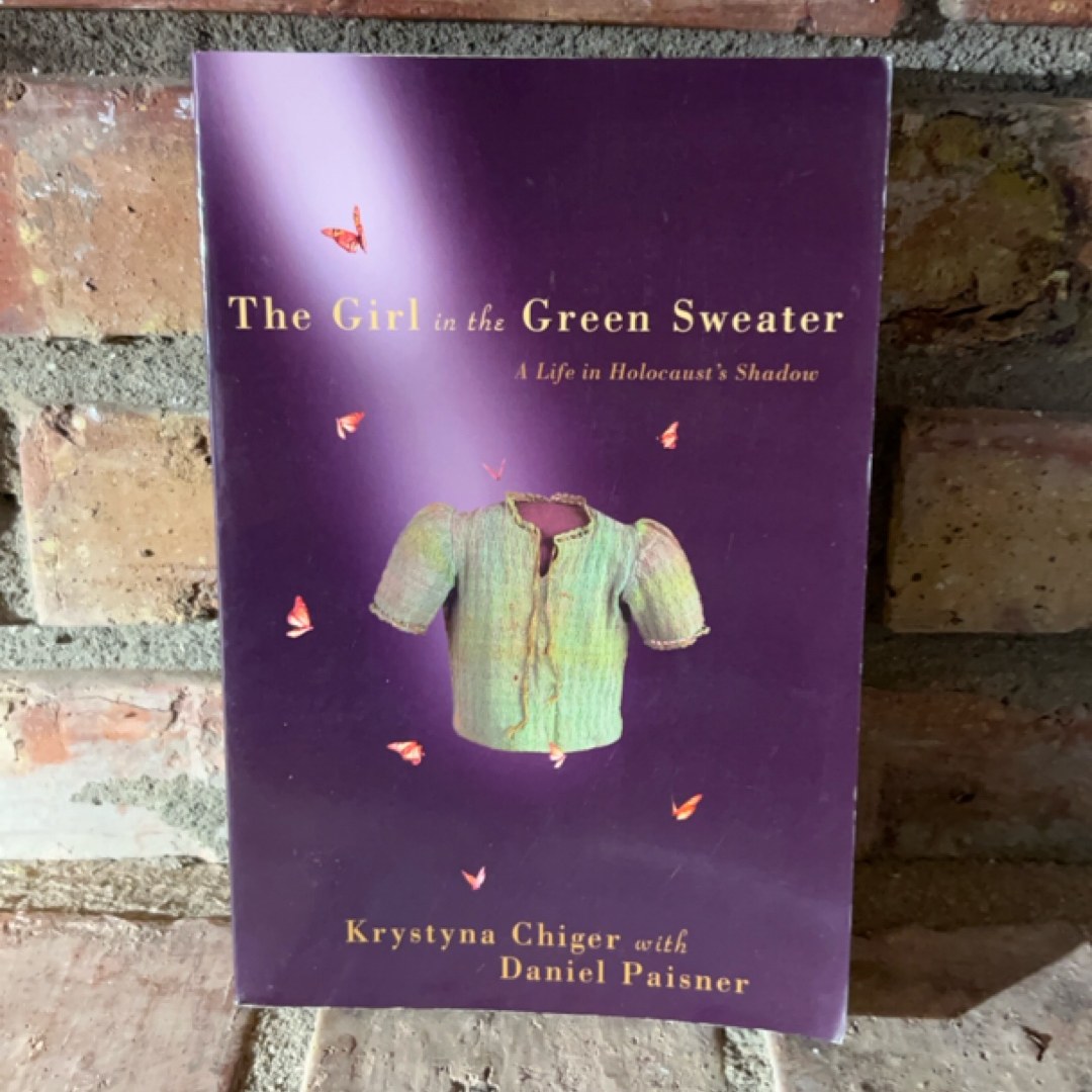 The Girl in the Green Sweater A Life in Holocaust's Shadow