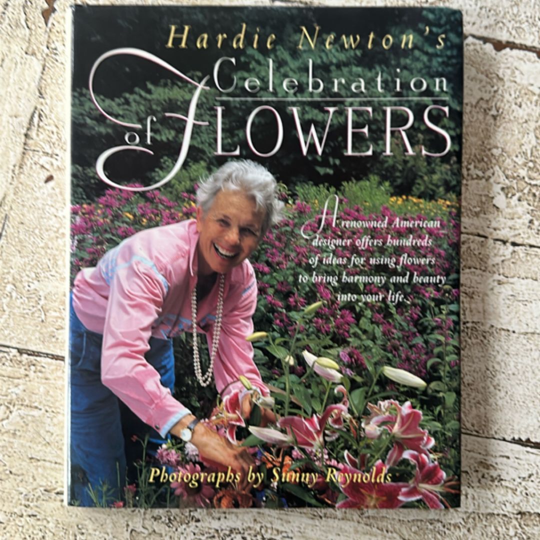 Hardie Newton's Celebration of Flowers