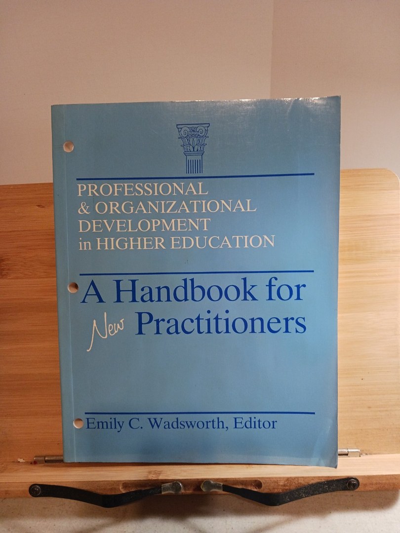 Professional and organizational development in higher education a handbook for new partitioners. P237