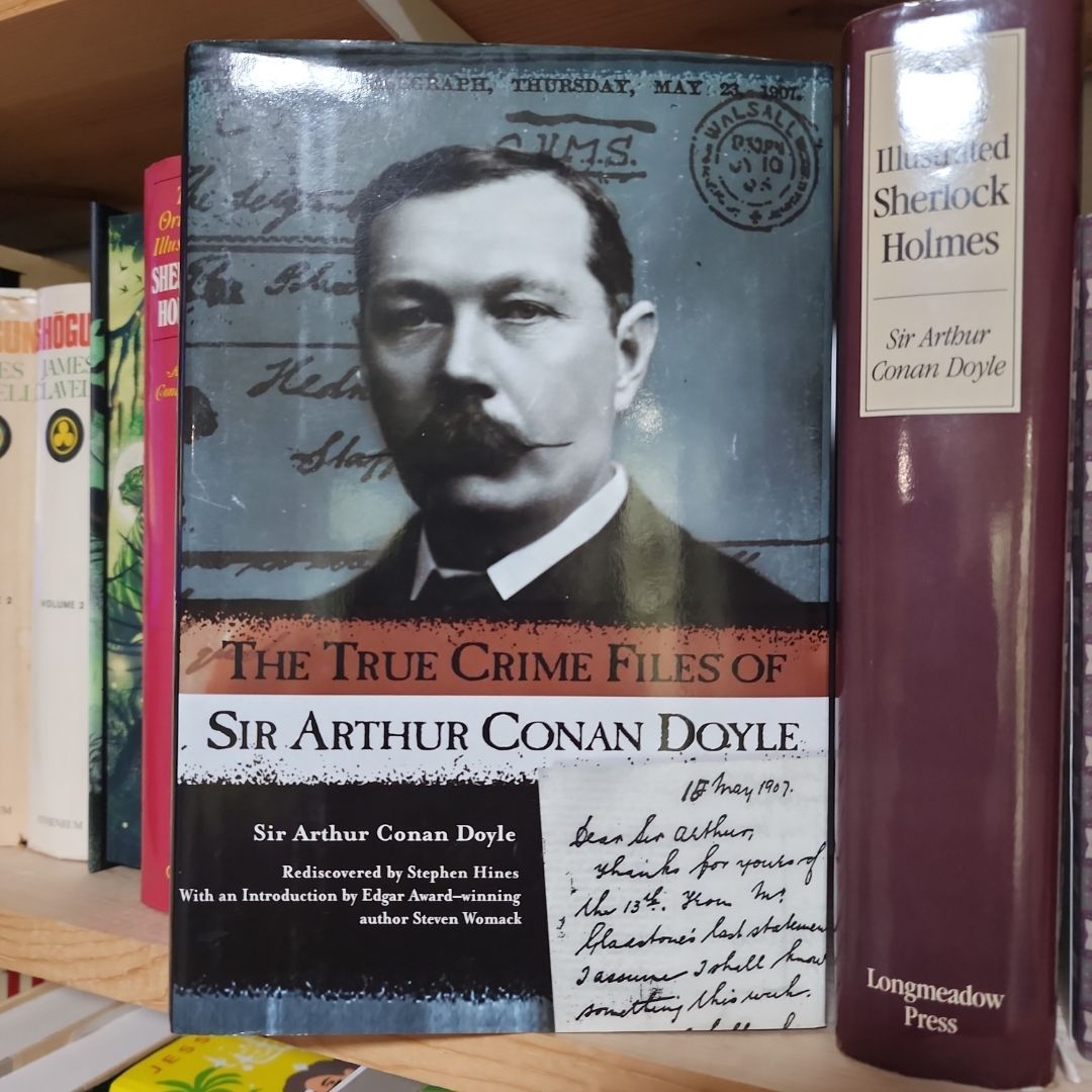 The True Crime Files of Sir Arthur Conan Doyle