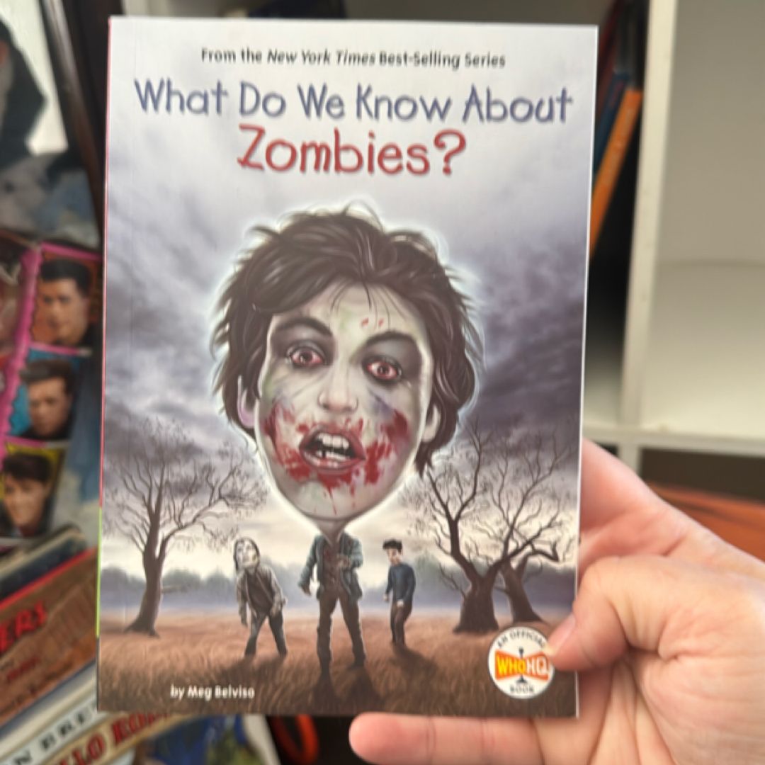 What Do We Know about Zombies?