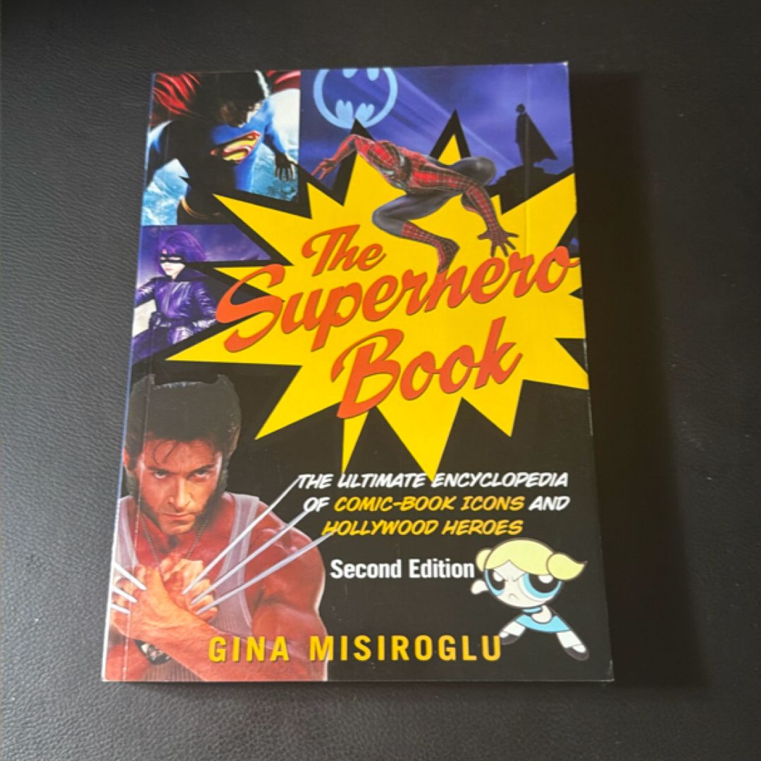 The Superhero Book The Ultimate Encyclopedia of Comic-book Icons and Hollywood Heroes