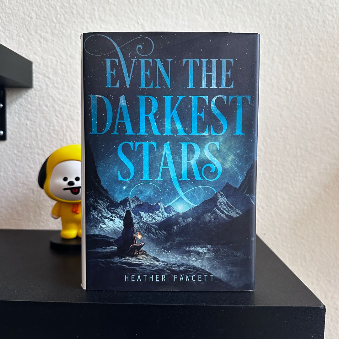 Even the Darkest Stars