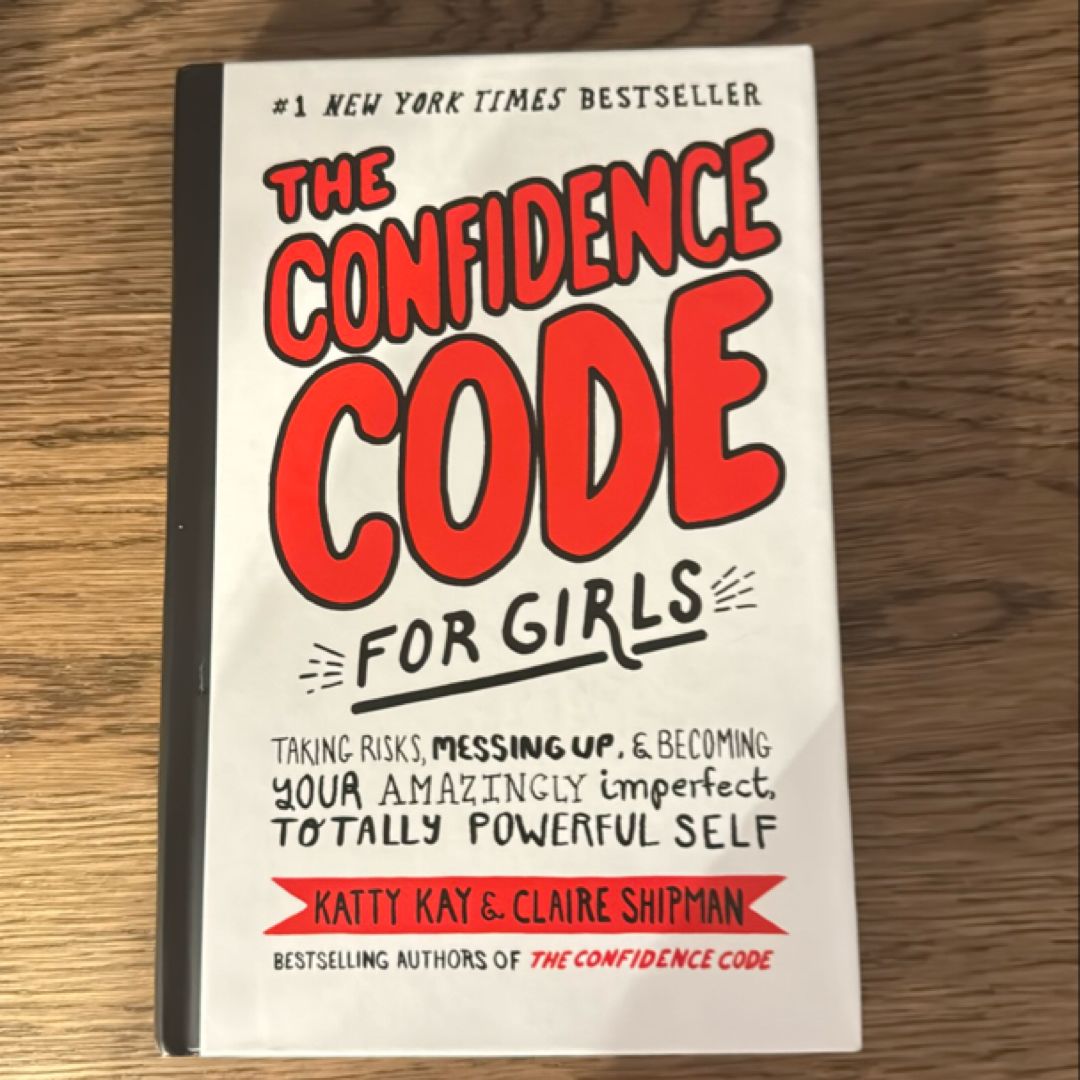The Confidence Code for Girls