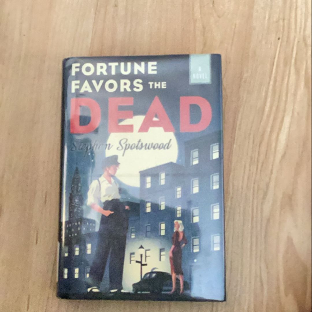 Fortune Favors the Dead