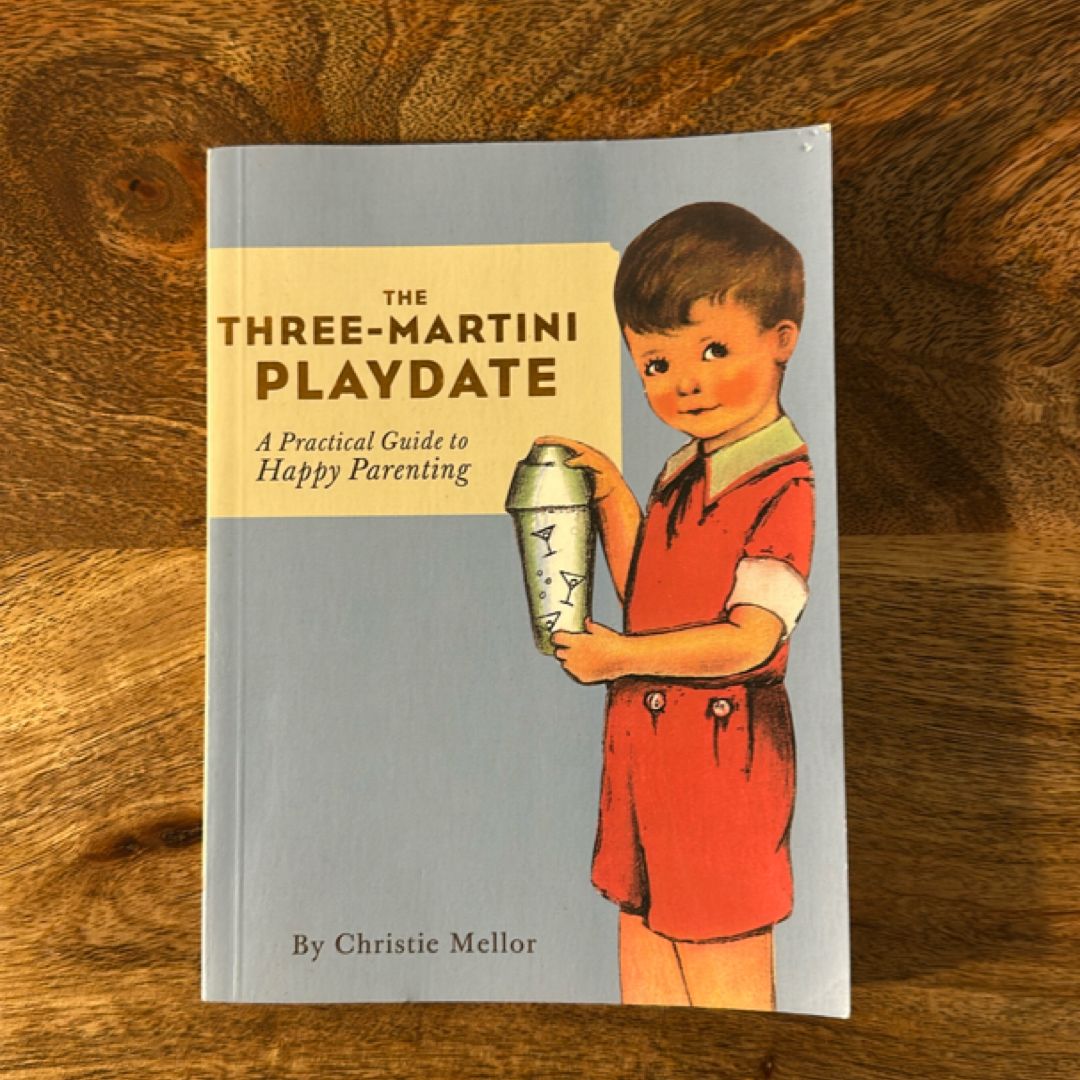 The Three-Martini Playdate