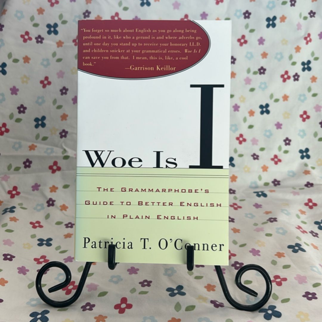 Woe Is I