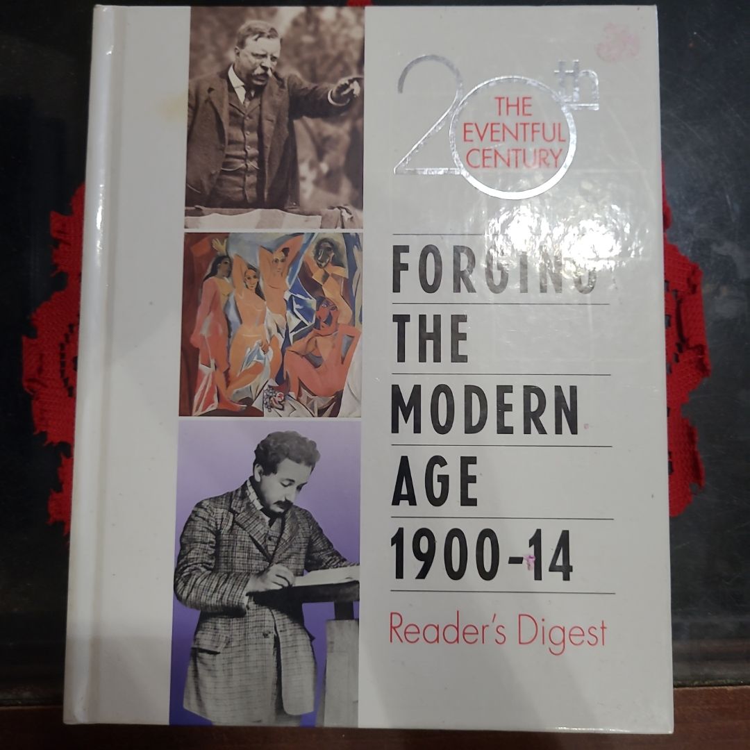 Forging the Modern Age, 1900-14