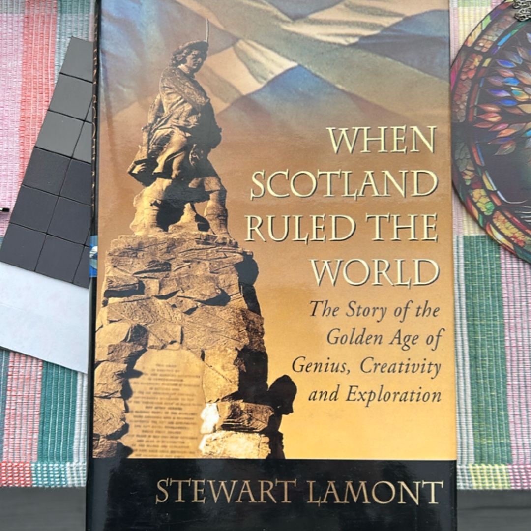 When Scotland Ruled the World