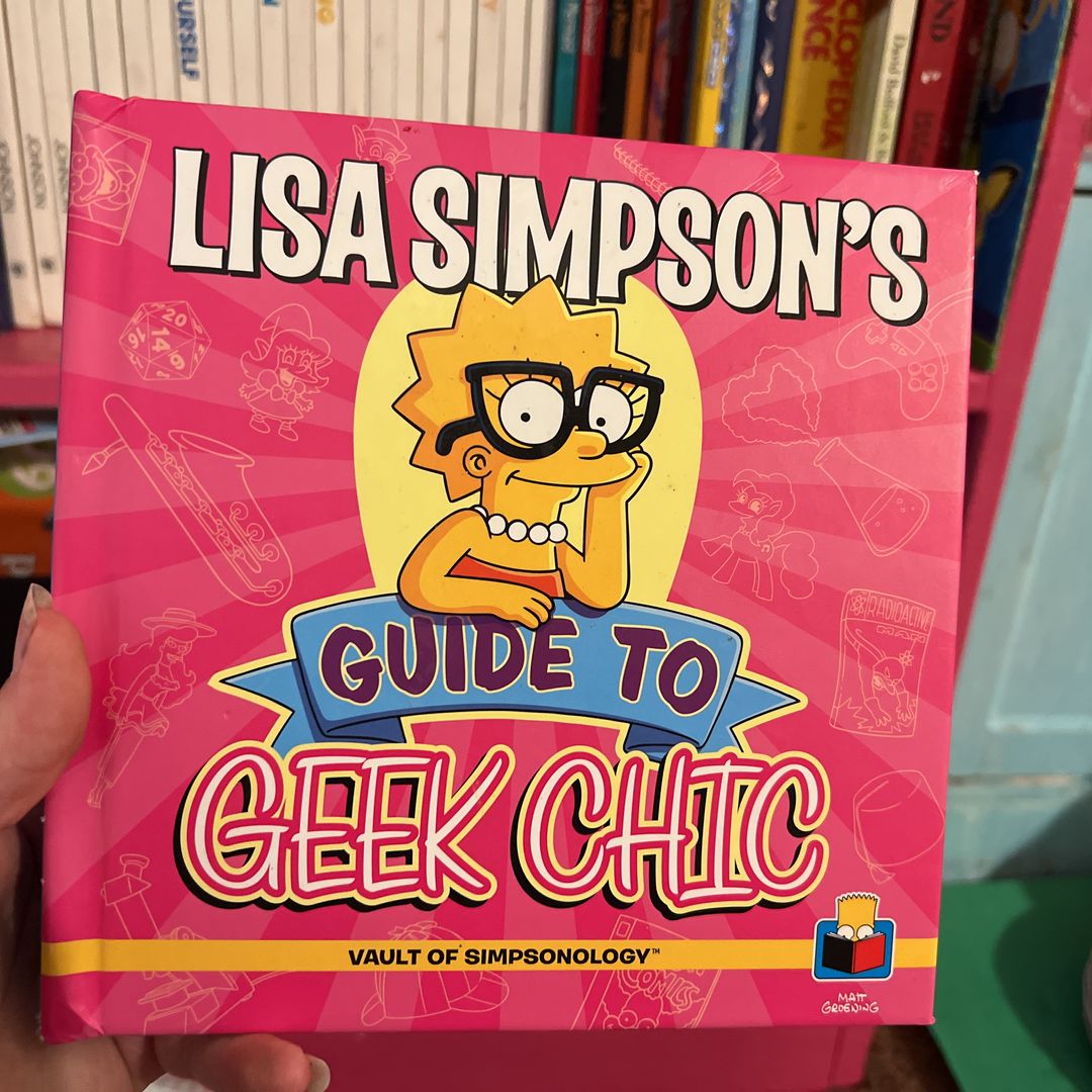 Lisa Simpson's Guide to Geek Chic