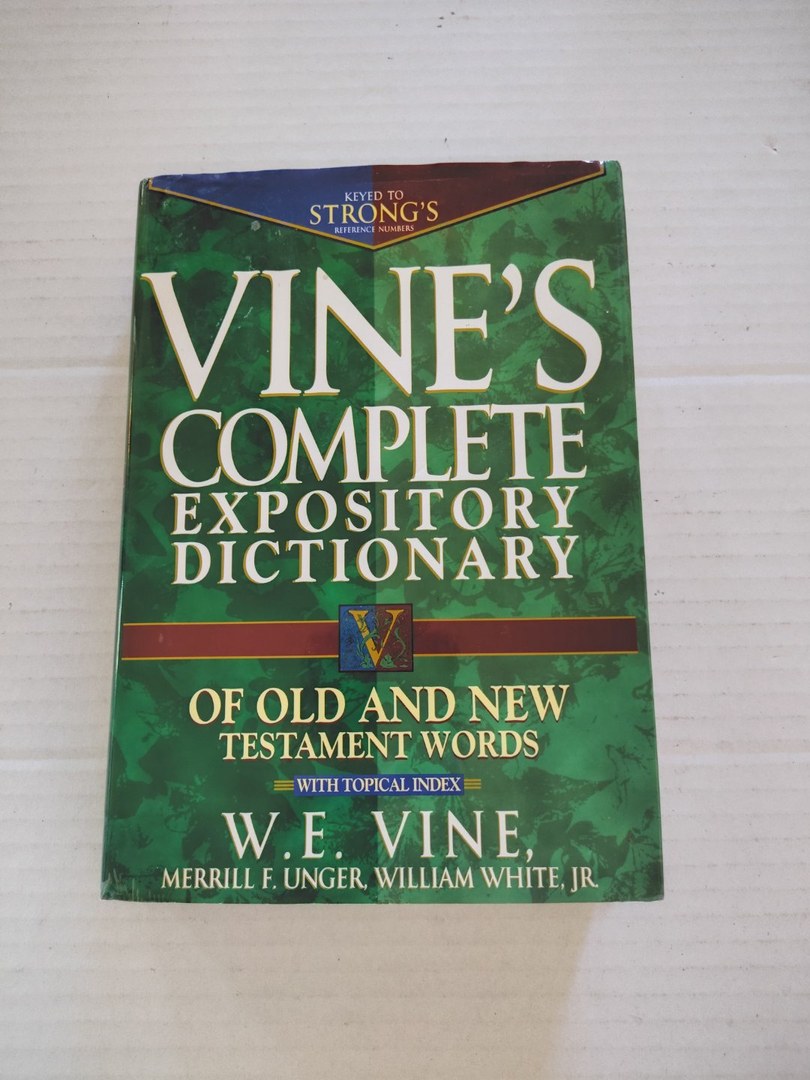 Vine's Expository Dictionary of Old and New Testament Words