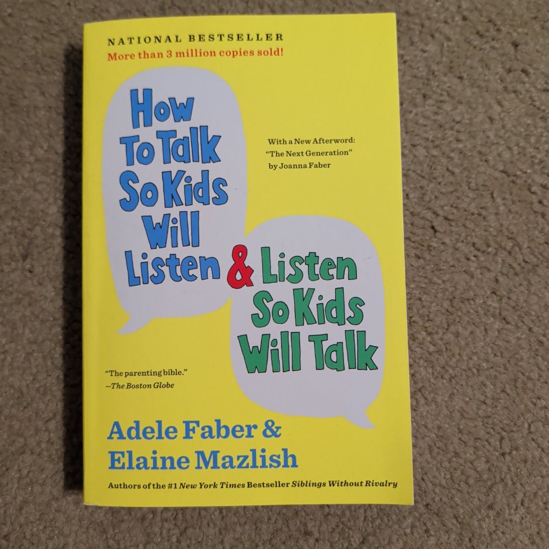 How to Talk So Kids Will Listen and Listen So Kids Will Talk