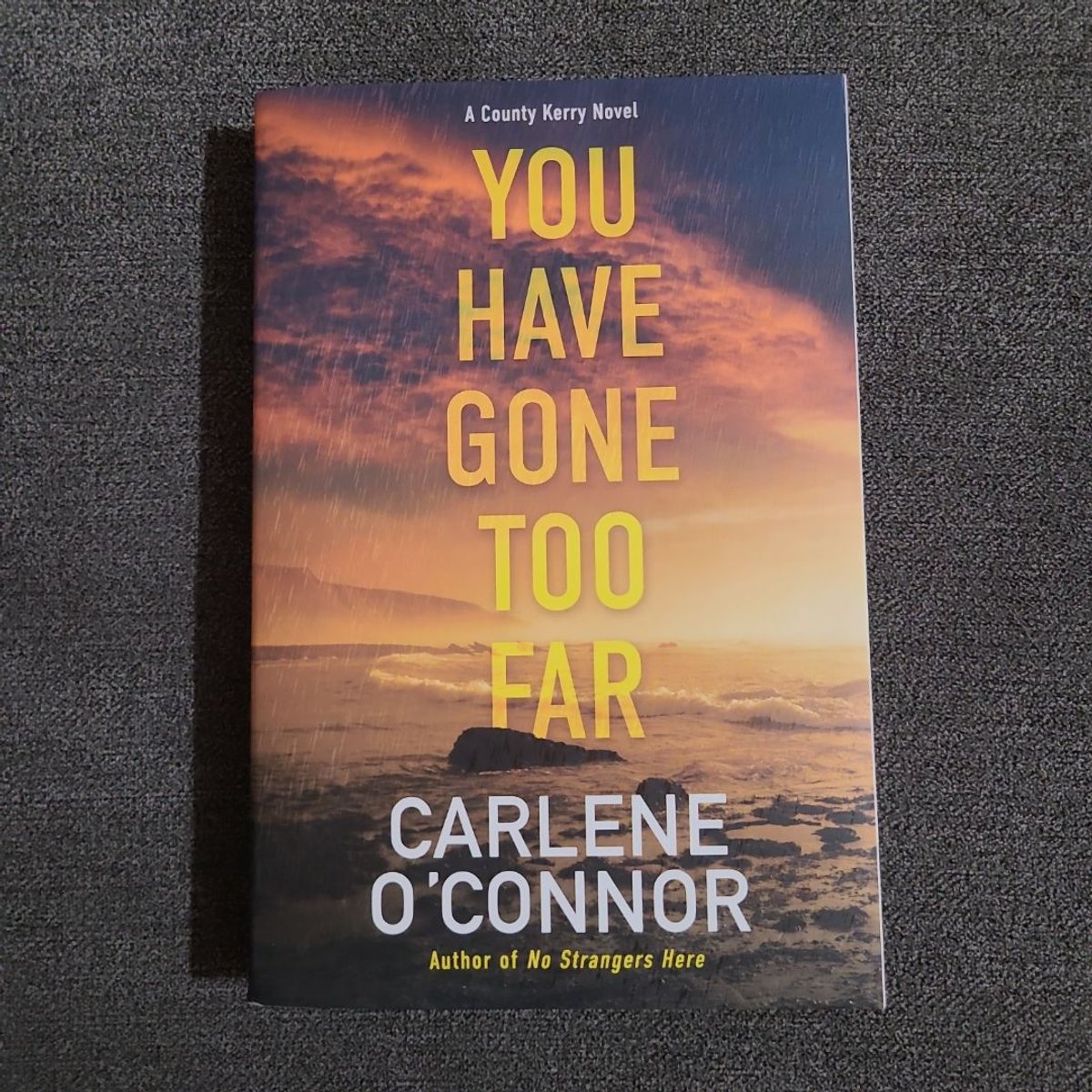 You Have Gone Too Far by Carlene O'Connor
