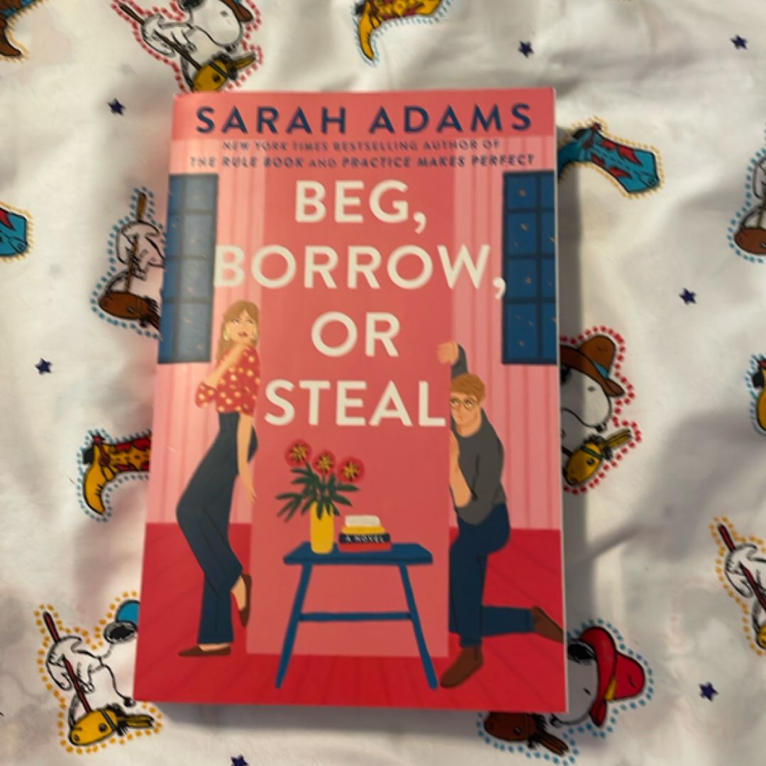 Beg, Borrow, or Steal