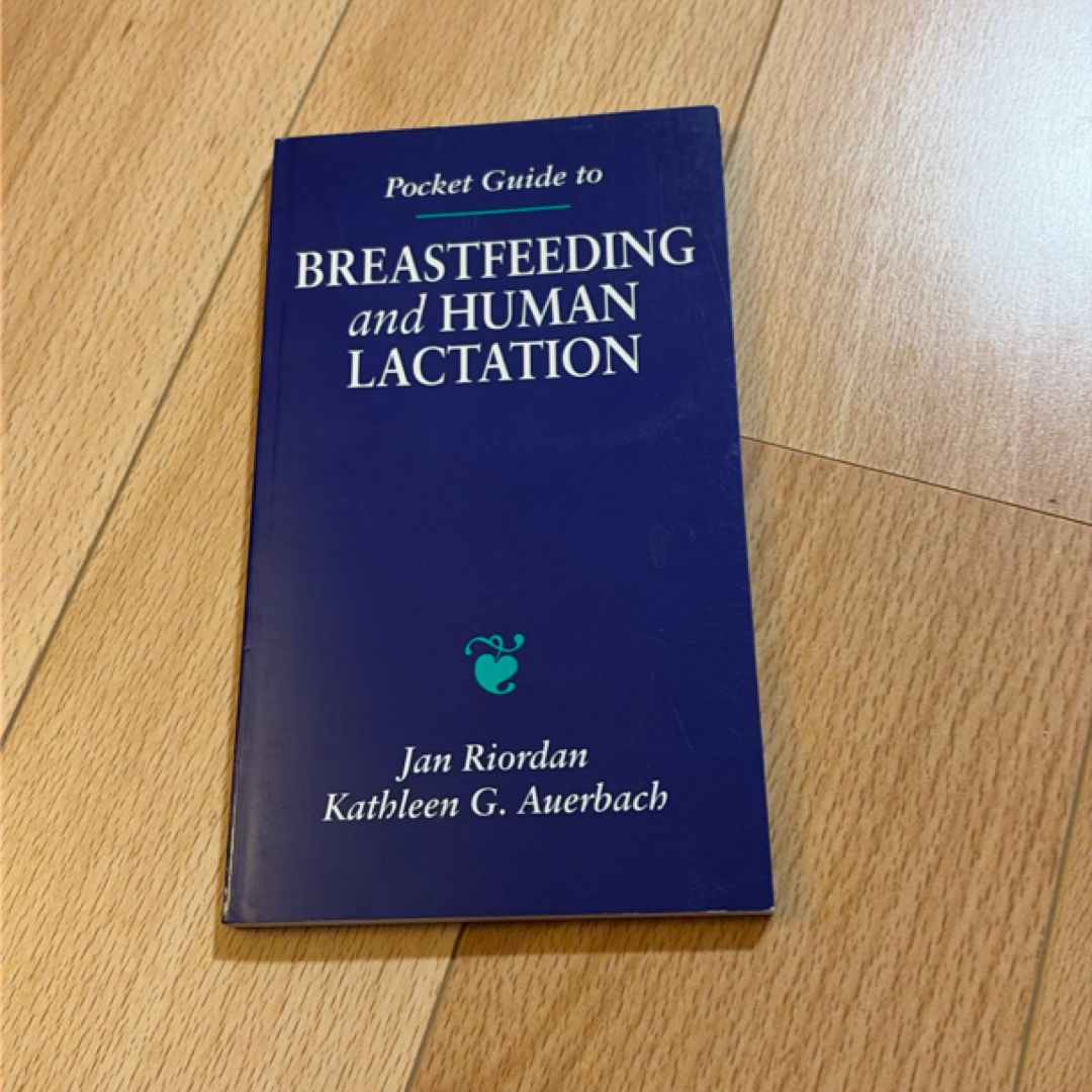 Pocket Guide to Breastfeeding and Human Lactation