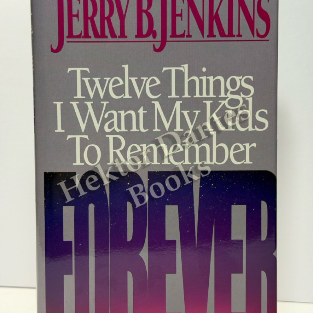 Twelve Things I Want My Kids to Remember Forever