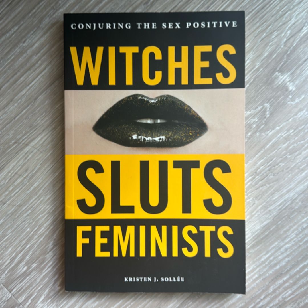 Witches, Sluts, Feminists