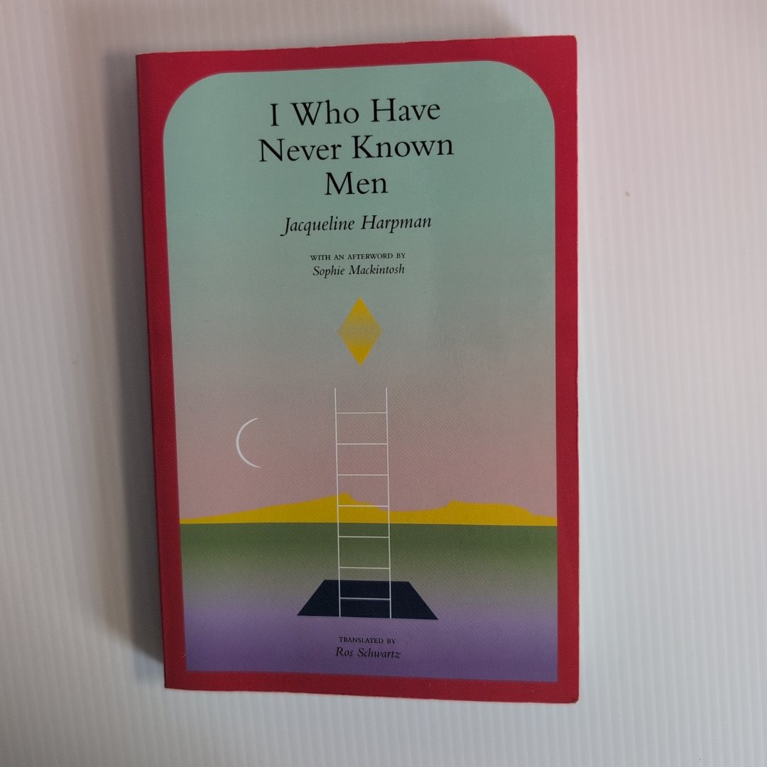 I Who Have Never Known Men