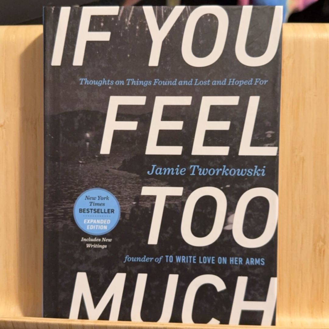 If You Feel Too Much, Expanded Edition