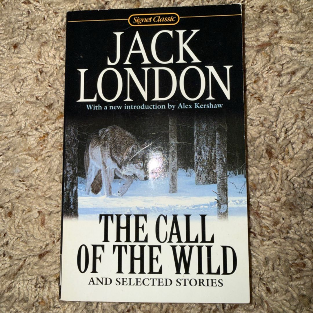 The Call of the Wild and Selected Stories