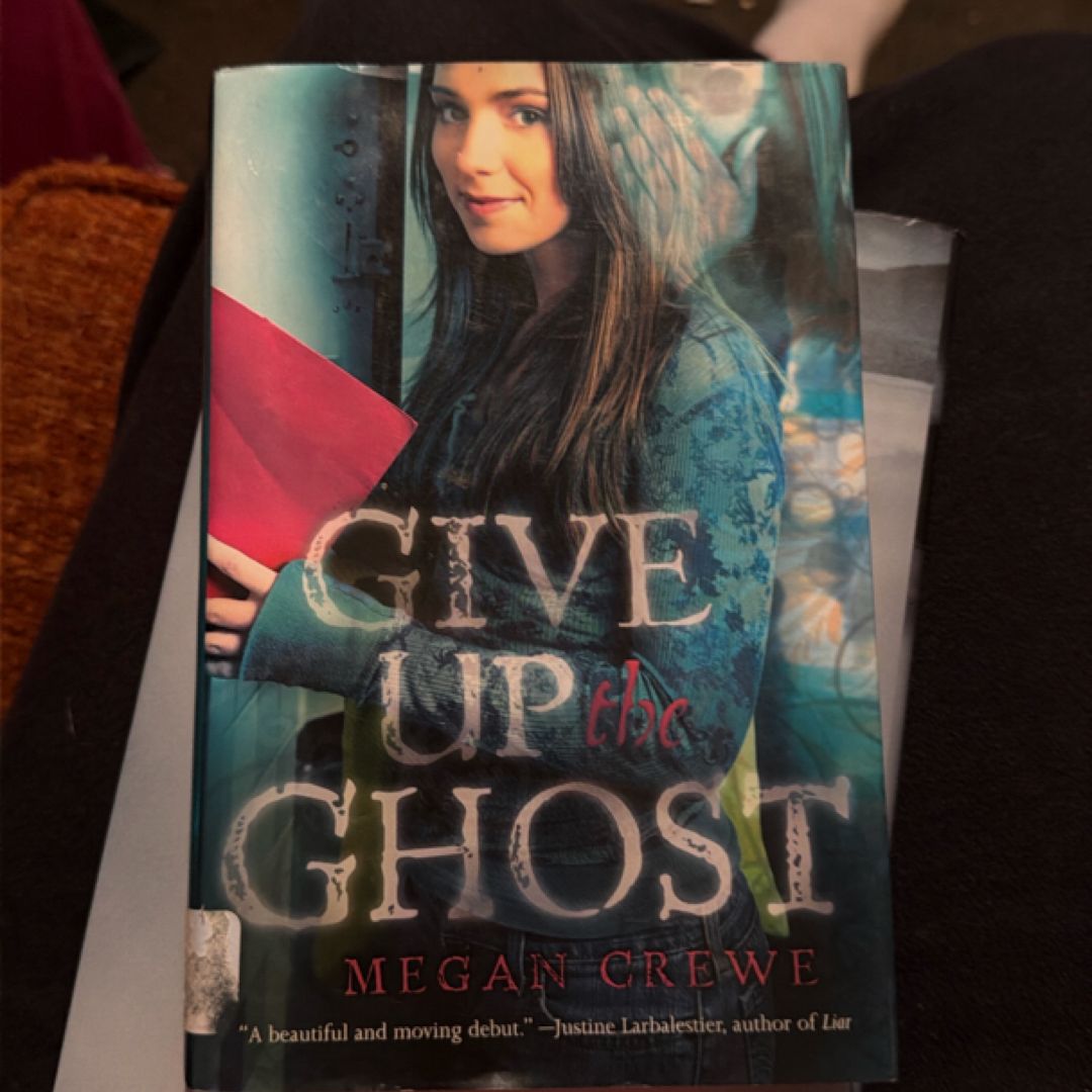 Give up the Ghost