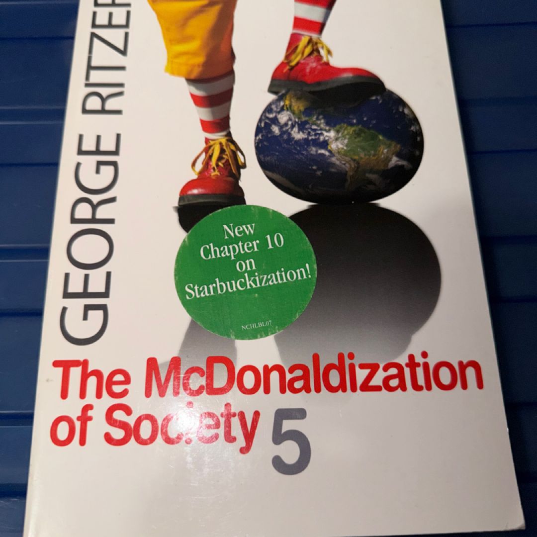 The McDonaldization of Society by George Ritzer