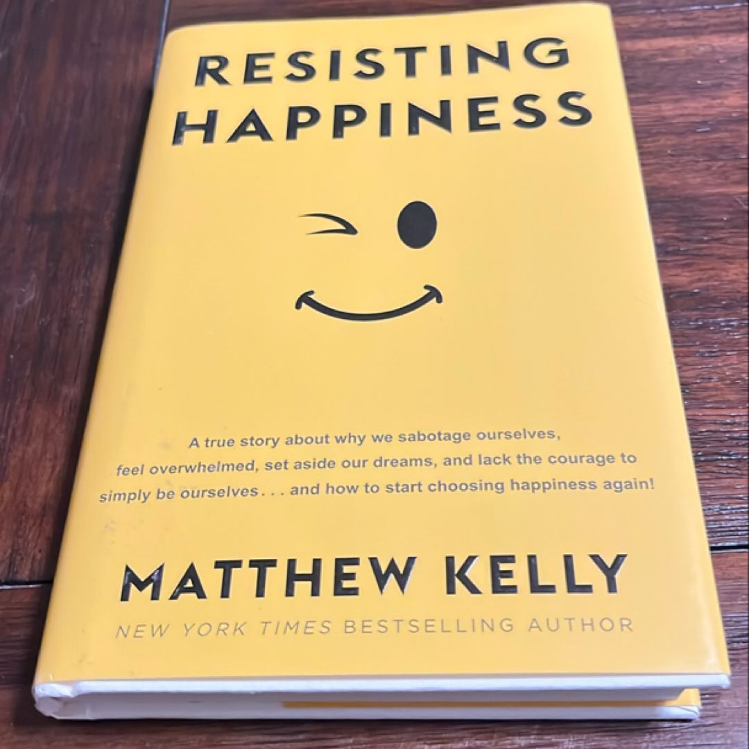 Resisting Happiness